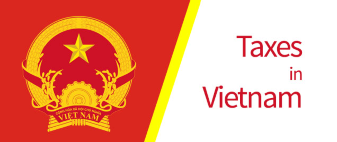 越南税收概览——主要税种和税率